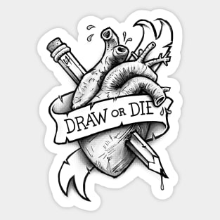 Draw or Die - Black Sticker